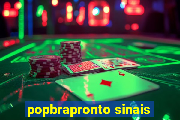 popbrapronto sinais